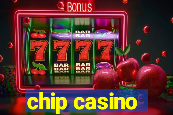 chip casino